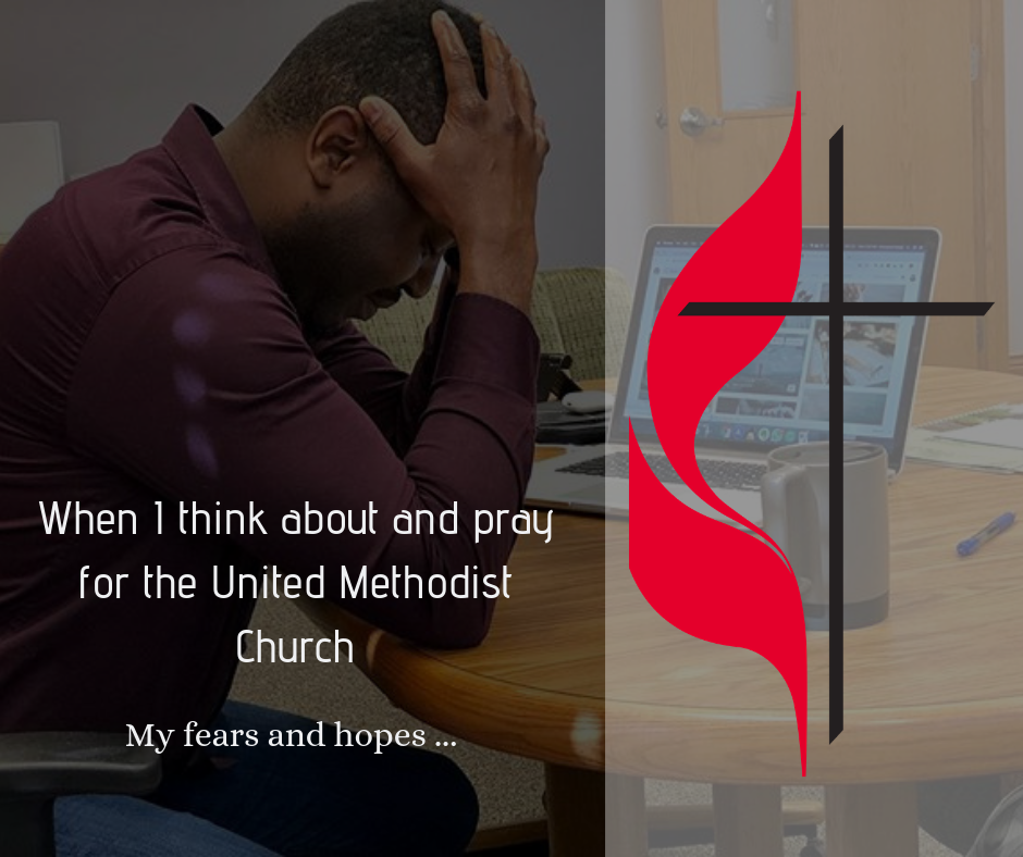 When I think about and pray for the United Methodist Church - Emmanuel Naweji